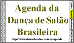 Agenda da Dança 
de Salão Brasileira